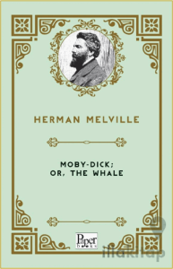 Moby-Dick; Or, The Whale