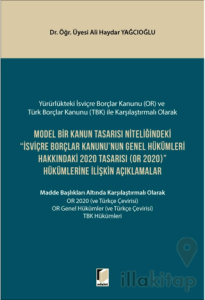 Model Bir Kanun Tasarısı Niteliğindeki İsviçre Borçlar Kanunu'nun Genel Hükümleri Hakkındaki 2020 Tasarısı (OR 2020) Hükümlerine İlişkin Açıklamalar