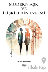 Modern Aşk ve İlişkilerin Evrimi