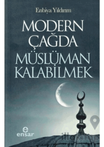 Modern Çağda Müslüman Kalabilmek
