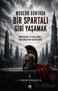 Modern Dünyada Bir Spartalı Gibi Yaşamak