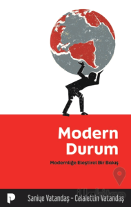 Modern Durum/ Modernliğe Eleştirel Bir Bakış