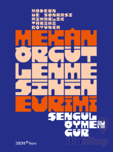 Modern ve Sonrası Mimarlık Tarihi Boyunca Mekan Örgütlenmesinin Evrimi