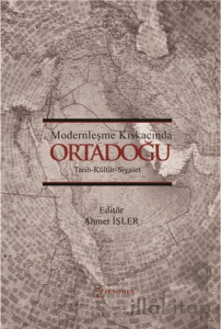 Modernleşme Kıskacında Ortadoğu