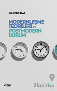 Modernleşme Teorileri ve Postmodern Durum
