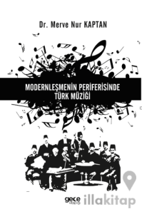 Modernleşmenin Periferisinde Türk Müziği