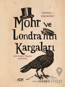 Mohr ve Londra'nın Kargaları - Bir Karl Marx Romanı