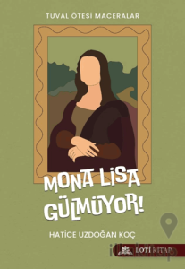 Mona Lisa Gülmüyor!