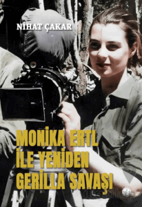 Monika Ertl ile Yeniden Gerilla Savaşı