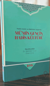 Mü’min Gencin Hadis Kültürü