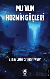 Mu’nun Kozmik Güçleri