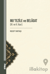 Mu‘tezile ve Belagat (IV. ve V. Asır)