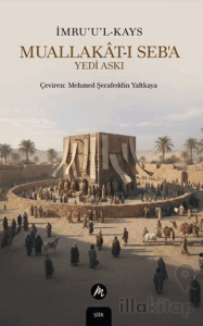 Muallakat-ı Seb’a – Yedi Askı