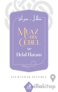 Muaz Bin Cebel ve Helal-Haram