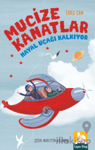 Mucize Kanatlar - Hayal Uçağı Kalkıyor