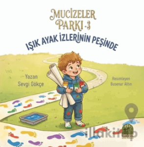 Mucizeler Parkı 3 - Işık Ayak İzlerinin Peşinde