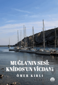 Muğla’nın Sesi: Knidos’un Vicdanı