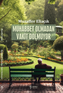 Muhabbet Olmadan Vakit Dolmuyor
