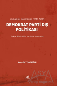 Muhalefet Döneminde (1946-1950) Demokrat Parti Dış Politikası