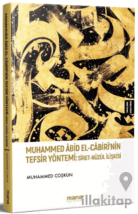 Muhammed Âbid El-Câbirî'nin Tefsir Yöntemi: Siret-Nûzûl İlişkisi