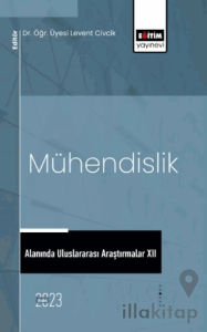 Mühendislik Alanında Uluslararası Araştırmalar XII
