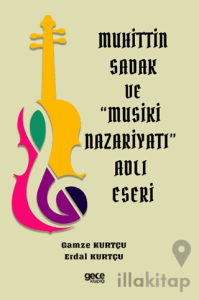 Muhittin Sadak ve Musiki Nazariyatı Adlı Eseri