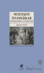 Muhteşem İsyankarlar: İlk Romantikler ve Benin Keşfi