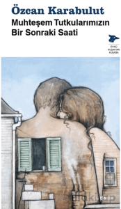 Muhteşem Tutkularımızın Bir Sonraki Saati