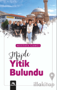 Müjde Yitik Bulundu