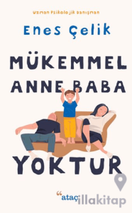 Mükemmel Anne Baba Yoktur