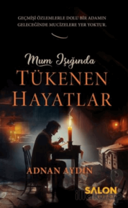 Mum Işığında Tükenen Hayatlar