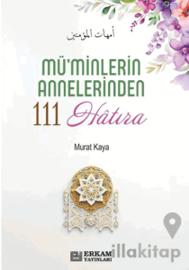 Mü'minlerin Annelerinden 111 Hatıra