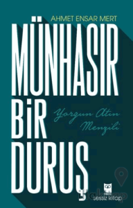Münhasır Bir Duruş