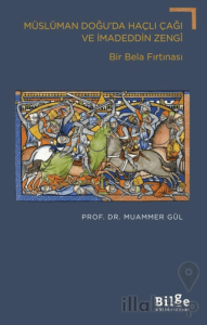 Müslüman Doğu’da Haçlı Çağı ve İmadeddin Zengi