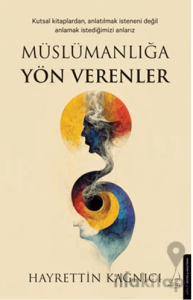 Müslümanlığa Yön Verenler