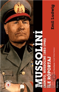 Mussolini (Benito, Mussolini 1883-1945) İle Röportaj