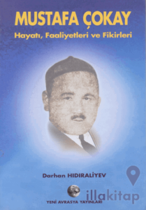 Mustafa Çokay - Hayatı, Faaliyetleri ve Fikirleri