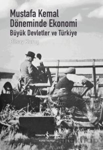 Mustafa Kemal Döneminde Ekonomi - Büyük Devletler ve Türkiye