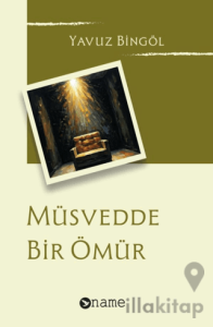 Müsvedde Bir Ömür