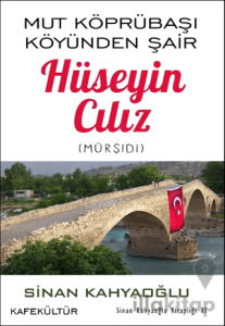 Mut Köprübaşı Köyünden Şair Hüseyin Cılız