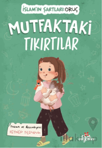 Mutfaktaki Tıkırtılar, İslam’ın Şartları (Oruç)