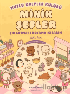 Mutlu Kalpler Kulübü – Minik Şefler – Çıkartmalı Boyama Kitabım
