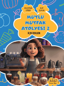 Mutlu Mutfak Atölyesi - 2 İçecekler