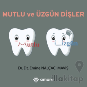 Mutlu ve Üzgün Dişler