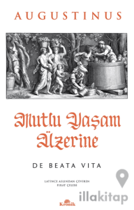 Mutlu Yaşam Üzerine