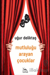 Mutluluğu Arayan Çocuklar