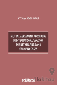 Mutual Agreement Procedure in International Taxation The Netherlands and Germany Cases