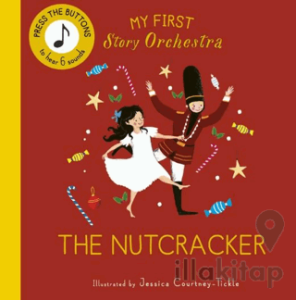 My First Story Orchestra: The Nutcracker: Press the buttons to hear 6 sounds