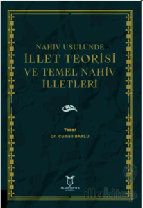 Nahiv Usulünde İllet Teorisi ve Temel Nahiv İlletleri