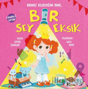 Namaz Kılacağım Ama Bir Şey Eksik (Fenerli Kitap)